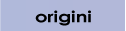 LE ORIGINI